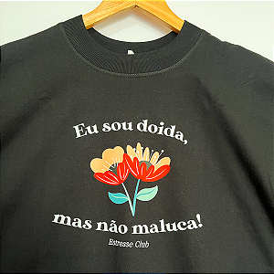 Camiseta Doida Mas Não Maluca!