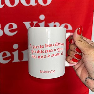 Caneca Problema seu