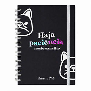 Caderno Haja Paciência Neste Caralho - Preto