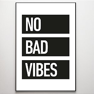 Quadro Decorativo Frase "No bad vibes".
