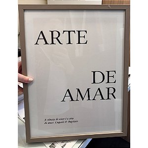 Quadro decorativo Frase Amar, medida 35x45 moldura neutra e vidro