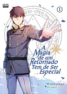 A Magia de um Retornado Tem de Ser Especial: Volume 1