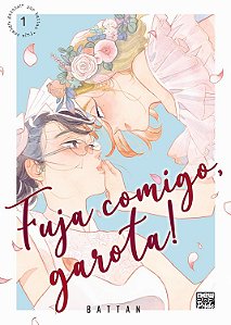Fuja Comigo, Garota!: Volume 1