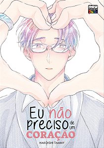 Eu não preciso de um Coração (Pré-venda)