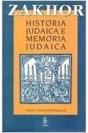 Zakhor História Judaica e Memória Judaica