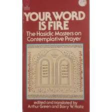 Your word is fire - th Hasidic masters on contemplative prayer