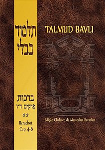 Talmud Bavli: Berachot, Vol. II (Capítulos 4-6)