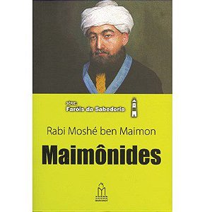 Maimônides Série Faróis da Sabedoria