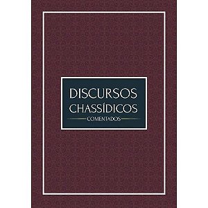 Discursos Chassídicos - Comentados (vol.2)