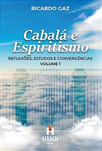 CABALÁ E ESPIRITISMO, VOL 1 - Ricardo Gaz