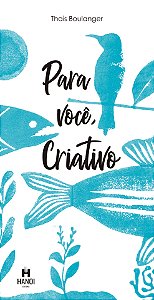 PARA VOCÊ, CRIATIVO - Thais Boulanger