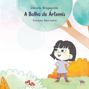 A BOLHA DE ÁRTEMIS - Danielle Bragagnolo