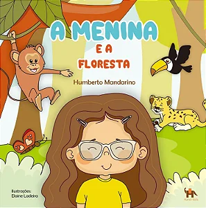 A MENINA E A FLORESTA - Humberto Mandarino