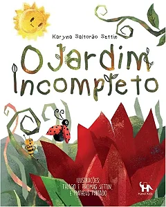 O JARDIM INCOMPLETO - Karyna Saltorão