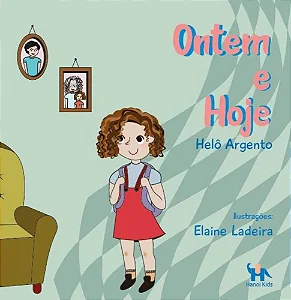 ONTEM E HOJE - Helô Argento