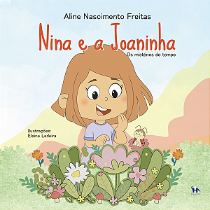 NINA E A JOANINHA - Aline Nascimento Freitas