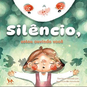 SILÊNCIO, ESTOU OUVINDO VOCÊ - Anna Świetlik-Horodecka