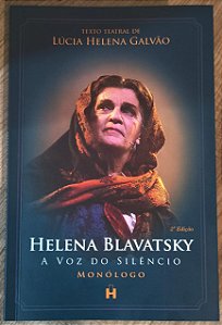 HELENA BLAVATSKY, A VOZ DO SILÊNCIO - Lúcia Helena Galvão (2ª Edição)