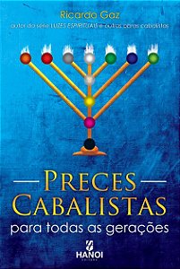 PRECES CABALISTAS: para todas as gerações - Ricardo Gaz