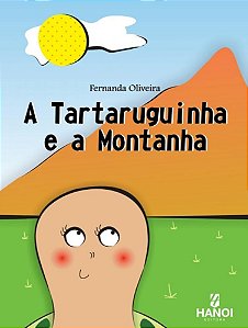 A TARTARUGUINHA E A MONTANHA - Fernanda Oliveira