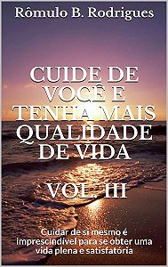 Livro digital: CUIDE DE VOCÊ E TENHA MAIS QUALIDADE VIDA - VOL. III