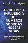 Livro digital: A PODEROSA INFLUÊNCIA DOS NÚMEROS SOBRE AS NOSSAS VIDAS