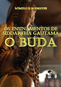 Livro digital: OS ENSINAMENTOS DE SIDDARTHA GAUTAMA, O BUDA