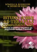 Livro impresso: ESTUDO SOBRE AS TERAPIAS COMPLEMENTARES - Técnicas terapêuticas integrativas que proporcionam equilíbrio e harmonia