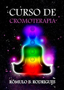 Livro impresso: CURSO DE CROMOTERAPIA - Equilíbrio e harmonia através das cores