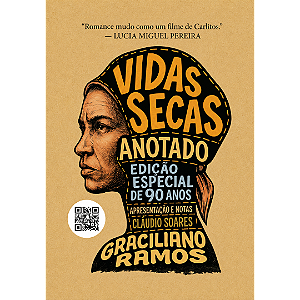Vidas Secas Anotado • Clássicos Anotados Vol. 11