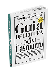 Guia de Leitura do Dom Casmurro — Série Guias de Leitura da Obliq Livros Volume 1 (Lançamento)