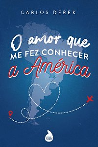 O amor que me fez conhecer a América
