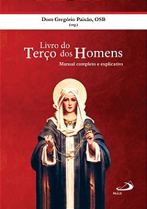 Livro Terço dos Homens - Dom Gregório Paixão, OSB