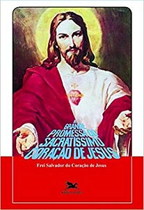 Livro A Grande Promessa do Sacratíssimo Coração de Jesus