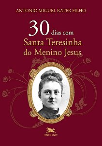 Livro 30 Dias com Santa Teresinha do Menino Jesus