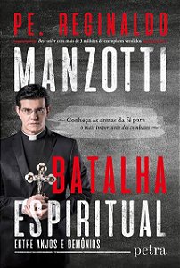 Batalha Espiritual - Pe Reginaldo Manzotti