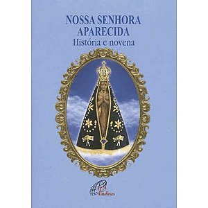 História e Novena de Nossa Senhora Aparecida