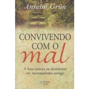 Livro Convivendo com o Mal - Anselm Grün