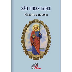 Novena de São Judas Tadeu (História e Novena)