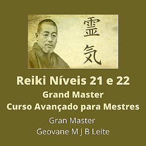 Curso EAD Reiki Avançado para Mestres - Níveis 23 a 25 Grand Master