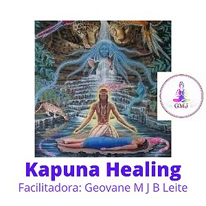Curso EAD Kapuna Healing: Cura Xamânica Ancestral 