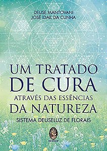 Um Tratado de Cura Através das Essências da Natureza