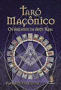 Tarô maçônico: Os Arcanos da arte real