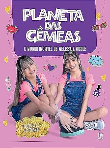 Planeta das Gêmeas - O mundo incrível de Melissa e Nicole