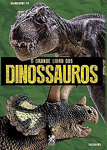 O grande livro dos dinossauros