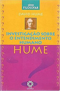 Série  Filosofar - Investigação o Sobre o Entendimento Humano  HUME