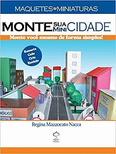 Maquetes E Miniaturas: Monte Sua Mini Cidade