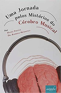 Uma Jornada Pelos Mistérios do Cérebro Musical