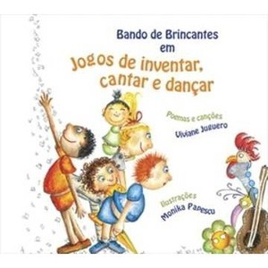 Bando de Brincantes em Jogos de Inventar, Cantar e Dançar (+ CD)