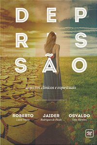 Depressão: Aspectos Clínicos e Espirituais